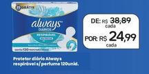 Oferta de Always - Protetor Diário Respirávels/perfume 120unid por R$24,99 em Drogal