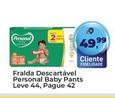 Oferta de Personal Baby - Fralda Descartavel Pants Leve 44, Pague 42 por R$49,99 em Tonin Superatacado