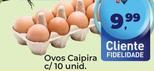 Oferta de Caipira - Ovos por R$9,99 em Tonin Superatacado