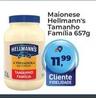 Oferta de Hellmann's - Maionese Tamanho por R$11,99 em Tonin Superatacado