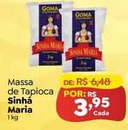 Oferta de Sinhá Maria - Massa De Tapioca  por R$3,95 em Novo Atacarejo