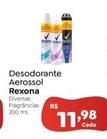 Oferta de Rexona - Desodorante Aerossol por R$11,98 em Novo Atacarejo