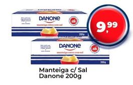 Oferta de Danone - Manteiga C/Sal por R$9,99 em Tonin Superatacado