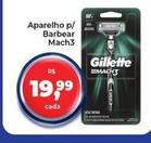 Oferta de Gillette - Aparelho P/ Barbear Mach3 por R$19,99 em Tonin Superatacado