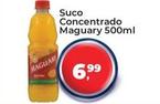 Oferta de Maguary - Suco Concentrado por R$6,99 em Tonin Superatacado