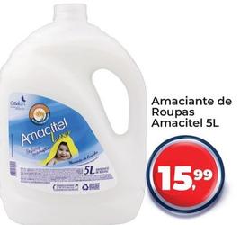 Oferta de Amacitel - Amaciante De Roupas por R$15,99 em Tonin Superatacado
