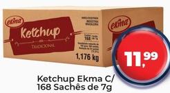 Oferta de Ekma - Ketchup por R$11,99 em Tonin Superatacado