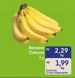 Oferta de Banana Caturra por R$2,29 em Superpão