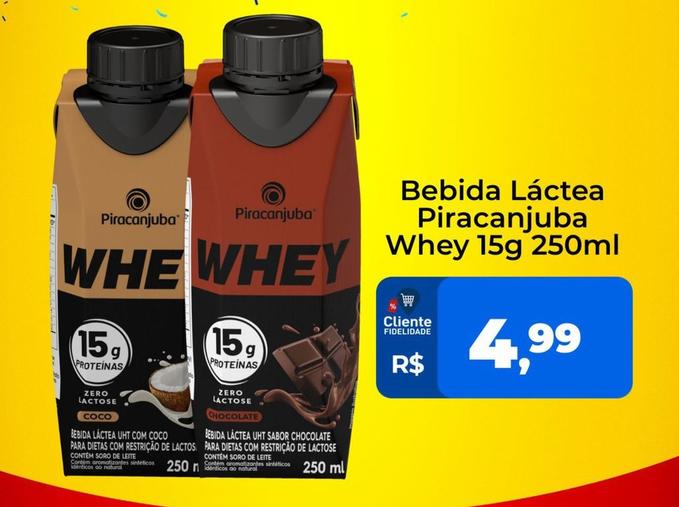 Oferta de Whey - Bebida Láctea Piracanjuba  por R$4,99 em Tonin Superatacado
