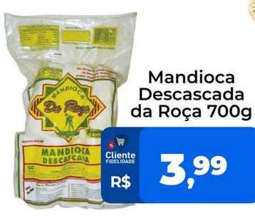 Oferta de Da Roça - Mandioca Descascada por R$3,99 em Tonin Superatacado