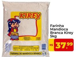 Oferta de Kirey - Farinha Mandioca Branca por R$37,99 em Tonin Superatacado