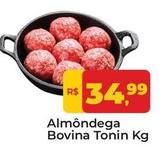 Oferta de Tonin - Almôndega Bovina  por R$34,99 em Tonin Superatacado