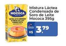 Oferta de Mococa - Mistura Láctea Condensada de Soro de Leite por R$3,79 em Tonin Superatacado