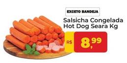 Oferta de Seara - Salsicha Congelada Hot Dog por R$8,99 em Tonin Superatacado