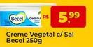 Oferta de Becel - Creme Vegetal c/Sal  por R$5,99 em Tonin Superatacado