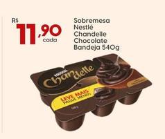 Oferta de Nestlé - Sobremesa Chandelle Chocolate Bandeja por R$11,9 em Rissul