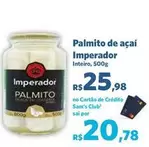 Oferta de De   - Palmito De Açaí Imperador por R$25,98 em Sam's Club