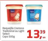 Oferta de Cremoso - select - Requeijão Cremoso Tradicional Ou Light por R$13,39 em Tenda Atacado