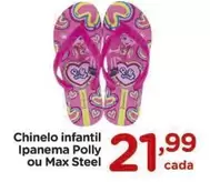 Oferta de Ipanema - Steel - Chinelo Infantil  Polly Ou Max por R$21,99 em Carrefour