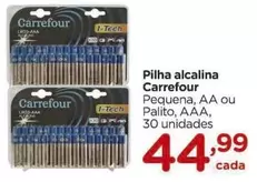 Oferta de Carrefour - Pilha Alcalina por R$44,99 em Carrefour