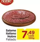 Oferta de Nobre - Salame Italiano por R$7,49 em Carrefour