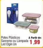 Oferta de Elgin - Potes Plásticos Sanremo Ou Lâmpada Led por R$1,99 em Spani Atacadista