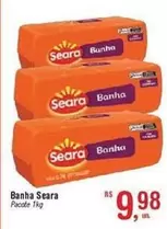 Oferta de Seara - Banha por R$9,98 em Fort Atacadista