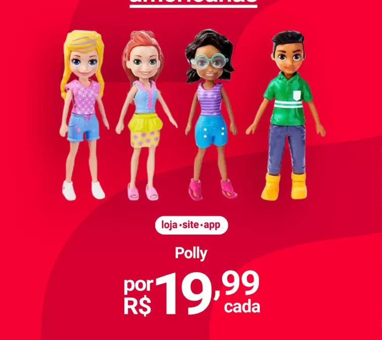 Oferta de Polly - Loja-Site-PP por R$19,99 em Lojas Americanas