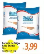 Oferta de Rosa Branca - Farinha De Trigo por R$3,99 em Atacadão