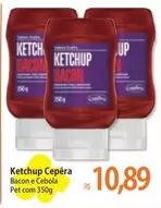 Oferta de Cepêra - Ketchup por R$10,89 em Atacadão