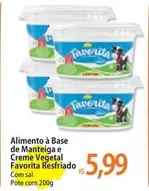 Oferta de Favorita - Alimento À Base De Manteiga E Creme Vegetal  Resfriado por R$5,99 em Atacadão