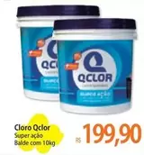 Oferta de Super - QClor - Cloro por R$199,9 em Atacadão