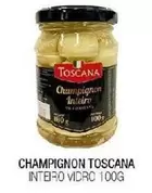 Oferta de Toscana - Champignon por R$1,99 em Fort Atacadista