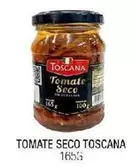 Oferta de Toscana - Tomate Seco em Fort Atacadista