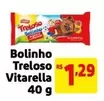 Oferta de Vitarella - Bolinho Treloso por R$1,29 em Mercado Extra