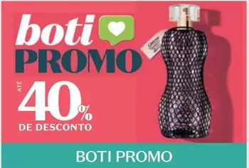 Oferta de Boti -  Promo em O Boticário