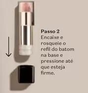 Oferta de Encaixe E Rosqueie O Refil Do Batom Na Base E Presssione Até Que Esteja Firme em O Boticário