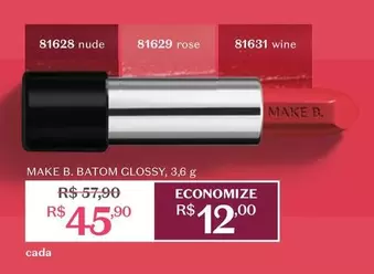 Oferta de Rose - Make B.btom Glossy por R$45,9 em O Boticário