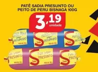 Oferta de Sadia - Pate Presunto Ou Peito De Peru Bisnaga por R$3,19 em Roldão