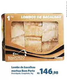 Oferta de Bom Porto - Lombo De Bacalhau Morhua por R$146,98 em Sam's Club