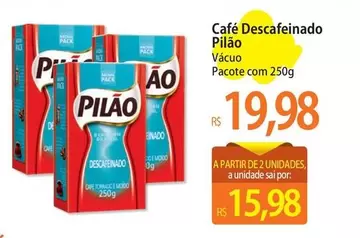 Oferta de Pilão - Café Descafeinado por R$19,98 em Atacadão