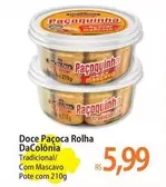 Oferta de Tradicional - Doce Paçoca Rolha DaColônia por R$5,99 em Atacadão