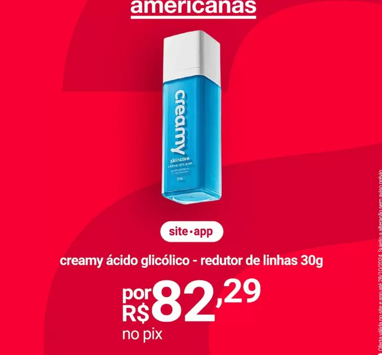 Oferta de Creamy Ácido Glicolico por R$82,29 em Lojas Americanas