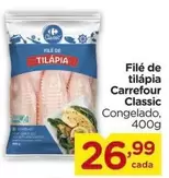 Oferta de Carrefour - Filé De Tilápia Classic por R$26,99 em Carrefour