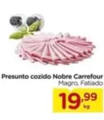 Oferta de Carrefour - Presunto Cozido Nobre por R$19,99 em Carrefour