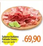 Oferta de Seara - Salame Italiano Fatiado por R$69,9 em Atacadão