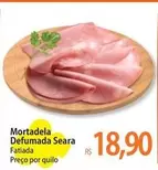 Oferta de Seara - Mortadela Defumada por R$18,9 em Atacadão