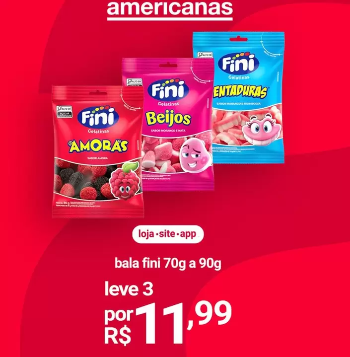 Oferta de Fini - Bala por R$11,99 em Lojas Americanas