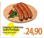 Oferta de Sadia - Linguiça Calabresa por R$24,9 em Atacadão