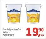 Oferta de Lider - Manteiga com Sal por R$19,9 em Tenda Atacado